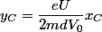 y_{C}=\dfrac{eU}{2mdV_{0}}x_{C}