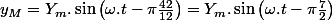 y_{M}=Y_{m}.\sin\left(\omega.t-\pi\frac{42}{12}\right)=Y_{m}.\sin\left(\omega.t-\pi\frac{7}{2}\right)