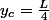 y_{c}=\frac{L}{4}
