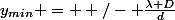 y_{min} = +/- \frac{\lambda D}{d}