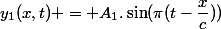 y_1(x,t) = A_1.\sin(\pi(t-\dfrac{x}{c}))