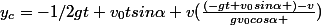 y_c=-1/2gt+v_0tsin\alpha+v(\frac{(-gt+v_0sin\alpha )-v}{gv_0cos\alpha })