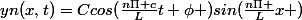 yn(x,t)=Ccos(\frac{n\Pi c}{L}}t+\phi )sin(\frac{n\Pi }{L}x )