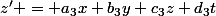 z' = a_3x+b_3y+c_3z+d_3t