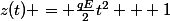 z(t) = \frac{qE}{2}t^2 + 1
