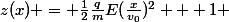 z(x) = \frac{1}{2}\frac{q}{m}E(\frac{x}{v_0})^2 + 1 