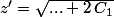 z{'}=\sqrt{...+2\,C_1}