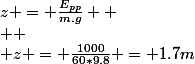 z = \frac{E_{pp}}{m.g} 
 \\ 
 \\ z = \frac{1000}{60*9.8} = 1.7m