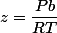 z=\dfrac{Pb}{RT}