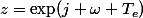 z=\exp(j \omega T_e)