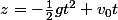 z=-\frac{1}{2}gt^2+v_0t