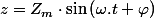 z=Z_{m}\cdot\sin\left(\omega.t+\varphi\right)