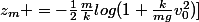 z_m =-\frac{1}{2}\frac{m}{k}log(1+\frac{k}{mg}}v_0^2)]