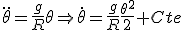 $\ddot{\theta}=\frac{g}{R}\theta\Rightarrow\dot{\theta}=\frac{g}{R}\frac{\theta^{2}}{2}+Cte$