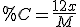 %C=\frac{12x}{M}