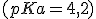 (pKa=4,2)