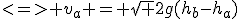 <=> v_a = \sqrt {2g(h_b-h_a)}