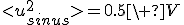 <u_{sinus}^2>=0.5\ V