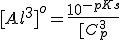[Al^{3+}]^o = \frac{10^{-pKs}}{[C_p^3}