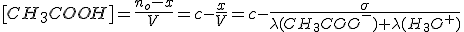 [CH_3COOH]=\frac{n_o-x}{V}=c-\frac{x}{V}=c-\frac{\sigma}{\lambda(CH_3COO^-)+\lambda(H_3O^+)}