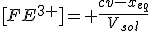 [FE^{3+}]= \frac{cv-x_{eq}}{V_{sol}}