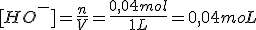 [HO^-]=\frac{n}{V}=\frac{0,04mol}{1L}=0,04moL