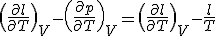 \(\frac{\partial l}{\partial T}\)_V - \(\frac{\partial p}{\partial T}\)_V = \(\frac{\partial l}{\partial T}\)_V - \frac{l}{T}