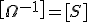 \[\Omega^{-1}\]=[S]