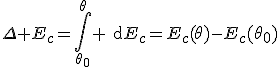 \Delta E_c=\int\limits_{\theta_0}^{\theta} \rm{d}E_c=E_c(\theta)-E_c(\theta_0)