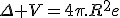 \Delta V=4\pi.R^2e