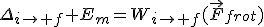 \Delta_{i\to f} E_m=W_{i\to f}(\vec{F}_{frot})