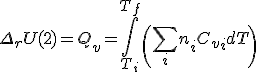 \Delta_r U (2) = Q_v = \int_{T_i}^{T_f}\left( \sum_i n_i C_v_i dT \right)