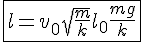 \Large\fbox{l = v_0\sqrt{\frac{m}{k}}+l_0+\frac{mg}{k}}