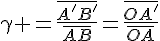 \Large\gamma%20=\frac{\overline{A'B'}}{\overline{AB}}=\frac{\overline{OA'}}{\overline{OA}}