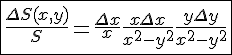 \Large{\fbox{\frac{\Delta S(x,y)}{S} = \frac{\Delta x}{x}+\frac{x\Delta x}{x^2-y^2}+\frac{y\Delta y}{x^2-y^2}
