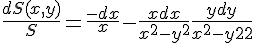 \Large{\frac{dS(x,y)}{S} = \frac{-dx}{x}-\frac{xdx}{x^2-y^2}+\frac{ydy}{x^2-y^2}