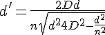 \Large d' = \frac{2D d}{n \sqrt{d^2 + 4D^2 - \frac{d^2}{n^2}}}