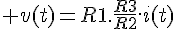 \Large v(t)=R1.\frac{R3}{R2}.i(t)
