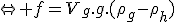 \Leftrightarrow f=V_g.g.(\rho_g-\rho_h)