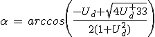 \alpha\,=\,arccos\Bigg(\frac{-U_d+sqrt{4U_d^2+3}}{2(1+U_d^2)}\Bigg)