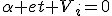 \alpha et V_i=0