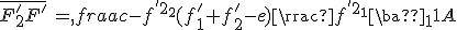 \bar{F^'_2F^'}\,=\,\frac{-f^{'2}_2}{(f^'_1+f^'_2-e)-\frac{f^{'2}_1}{\bar{F_1A}}