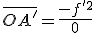 \bar{OA'}=\frac{-f'^2}{0}