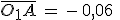 \bar{O_1A}\,=\,-\,0,06\;\rm{m}