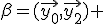 \beta=(\vec{y_0},\vec{y_2}) 