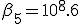 \beta_5=10^8.6