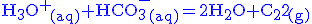 \blue\rm{{H_3O^+}_{(aq)}+{HCO_3^-}_{(aq)}=2H_2O+{CO_2}_{(g)}}