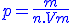 \blue{p = \frac{m}{n.Vm}}
