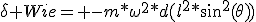 \delta Wie= -m*\omega^{2}*d(l^{2}*sin^{2}(\theta))