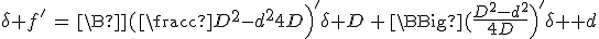 \delta f^'\,=\,\Big(\frac{D^2-d^2}{4D}\Big)^'\delta D\,+\,\Big(\frac{D^2-d^2}{4D}\Big)^'\delta d